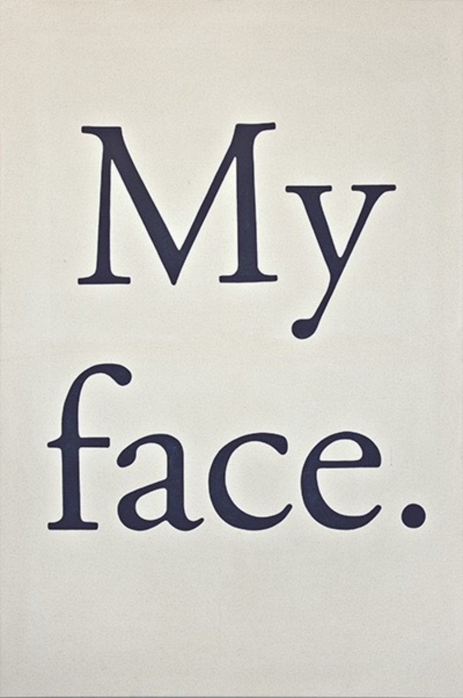 My face. (2011)